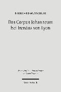 Das Corpus Johanneum bei Irenus von Lyon