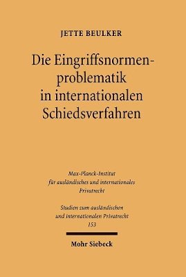 Die Eingriffsnormenproblematik in internationalen Schiedsverfahren