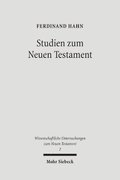 Studien Zum Neuen Testament: Band II: Bekenntnisbildung Und Theologie in Urchristlicher Zeit