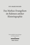 Das Markus-Evangelium im Rahmen antiker Historiographie