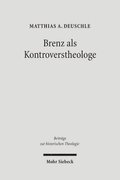 Brenz als Kontroverstheologe