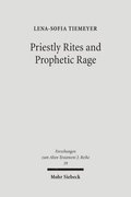 Priestly Rites and Prophetic Rage