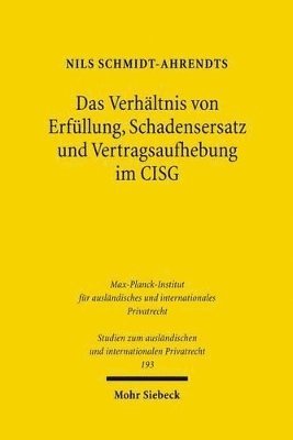 Nils Schmidt-Ahrendts - Das Verhältnis von Erfüllung, Schadensersatz und Vertragsaufhebung im CISG, Häftad