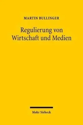 Martin Bullinger - Regulierung von Wirtschaft und Medien, Inbunden. Tillgänglighet: Tillfälligt slut