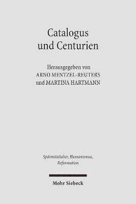 Arno Mentzel-Reuters, Martina Hartmann - Catalogus und Centurien, Inbunden
