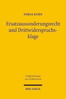 Tomas Kuhn - Ersatzaussonderungsrecht und Drittwiderspruchsklage, Häftad