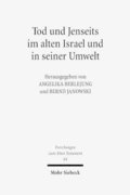 Tod und Jenseits im alten Israel und in seiner Umwelt
