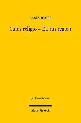 Cuius religio - EU ius regio?