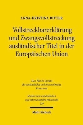 Vollstreckbarerklärung und Zwangsvollstreckung ausländischer Titel in der Europäischen Union