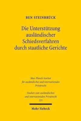 Die Unterstützung ausländischer Schiedsverfahren durch staatliche Gerichte