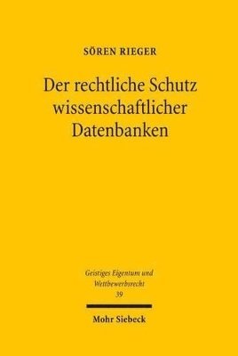Der rechtliche Schutz wissenschaftlicher Datenbanken