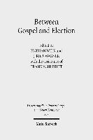 Between Gospel and Election