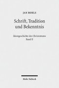 Schrift, Tradition und Bekenntnis