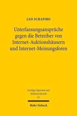 Unterlassungsansprüche gegen die Betreiber von Internet-Auktionshäusern und Internet-Meinungsforen