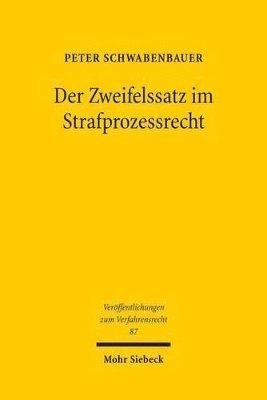 Peter Schwabenbauer - Der Zweifelssatz im Strafprozessrecht, Häftad