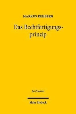 Markus Rehberg - Das Rechtfertigungsprinzip, Inbunden