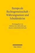 Europa als Rechtsgemeinschaft - Whrungsunion und Schuldenkrise