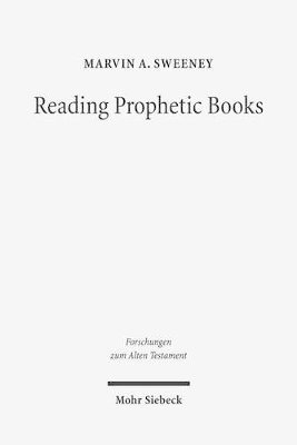 Marvin A. Sweeney - Reading Prophetic Books, Inbunden