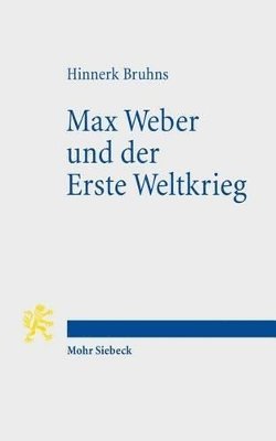 Hinnerk Bruhns - Max Weber und der Erste Weltkrieg, Häftad