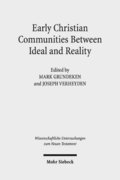 Early Christian Communities Between Ideal and Reality