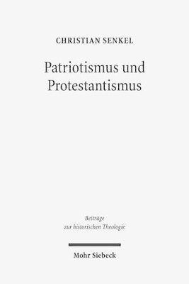 Christian Senkel - Patriotismus und Protestantismus, Inbunden