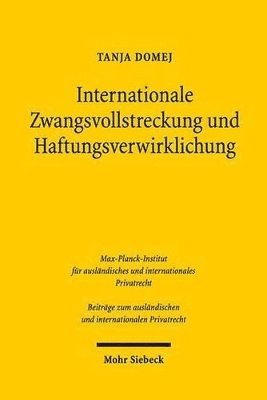 Tanja Domej - Internationale Zwangsvollstreckung und Haftungsverwirklichung, Inbunden