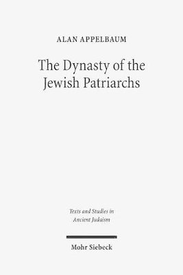 The Dynasty of the Jewish Patriarchs