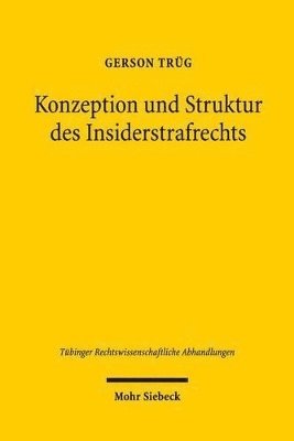 Gerson Trüg - Konzeption und Struktur des Insiderstrafrechts, Inbunden