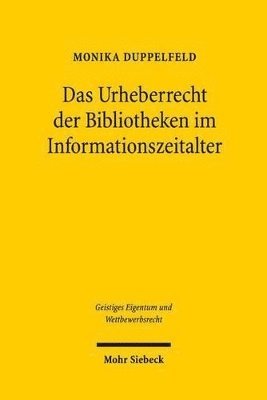 Das Urheberrecht der Bibliotheken im Informationszeitalter