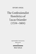 Confessionalist Homiletics of Lucas Osiander (1534-1604)