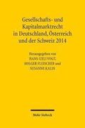 Gesellschafts- und Kapitalmarktrecht in Deutschland, sterreich und der Schweiz 2014