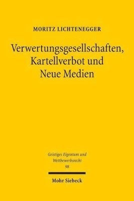 Verwertungsgesellschaften, Kartellverbot und Neue Medien
