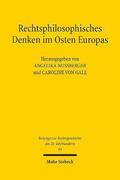 Rechtsphilosophisches Denken im Osten Europas