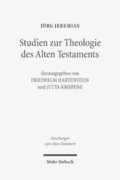 Studien zur Theologie des Alten Testaments