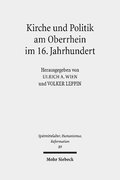 Kirche und Politik am Oberrhein im 16. Jahrhundert