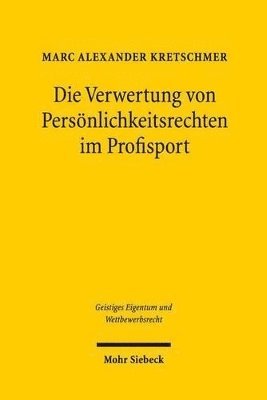Die Verwertung von Persönlichkeitsrechten im Profisport