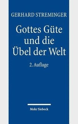 Gerhard Streminger - Gottes Güte und die Übel der Welt, Häftad