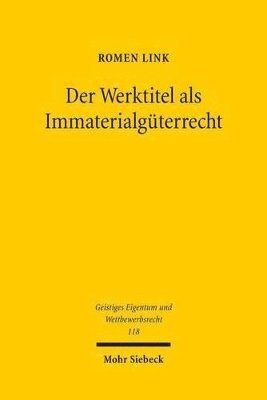 Der Werktitel als Immaterialgüterrecht