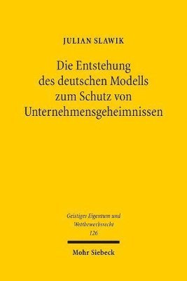 Die Entstehung des deutschen Modells zum Schutz von Unternehmensgeheimnissen