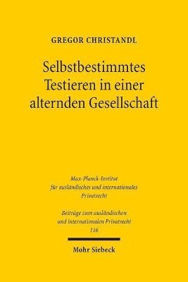 Gregor Christandl - Selbstbestimmtes Testieren in einer alternden Gesellschaft, Inbunden