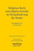 Religi�ses Recht und religi�se Gerichte als Herausforderung des Staates: Rechtspluralismus in vergleichender Perspektive