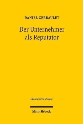 Daniel Gerbaulet - Der Unternehmer als Reputator, Häftad. Tillgänglighet: Tillfälligt slut