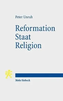 Peter Unruh - Reformation - Staat - Religion, Häftad. Tillgänglighet: Tillfälligt slut
