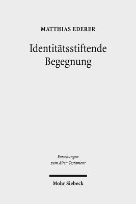 Matthias Ederer - Identitätsstiftende Begegnung, Inbunden