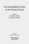 On Dating Biblical Texts to the Persian Period