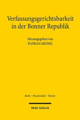 Florian Meinel - Verfassungsgerichtsbarkeit in Der Bonner Republik: Aspekte Einer Geschichte Des Bundesverfassungsgerichts, Häftad. Tillgänglighet: Tillfälligt slut