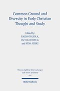 Common Ground and Diversity in Early Christian Thought and Study
