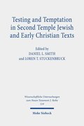 Testing and Temptation in Second Temple Jewish and Early Christian Texts