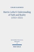 Martin Luther's Understanding of Faith and Reality (1513-1521)