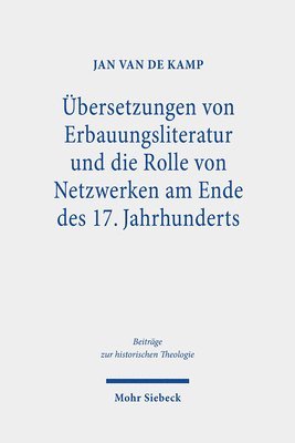 Jan van de Kamp - Übersetzungen von Erbauungsliteratur und die Rolle von Netzwerken am Ende des 17. Jahrhunderts, Inbunden